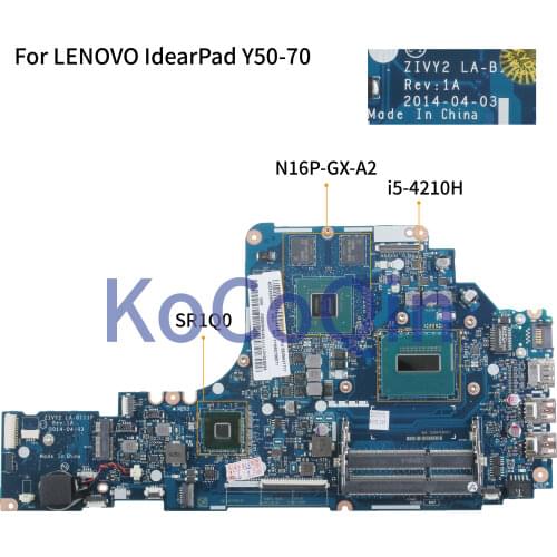 KoCoQin Laptop motherboard For LENOVO IdearPad Y50-70 I5-4210H Mainboard ZIVY2 LA-B111P 5B20H21717 SR1Q0 CPU N16P-GX-A2 RAM 4G