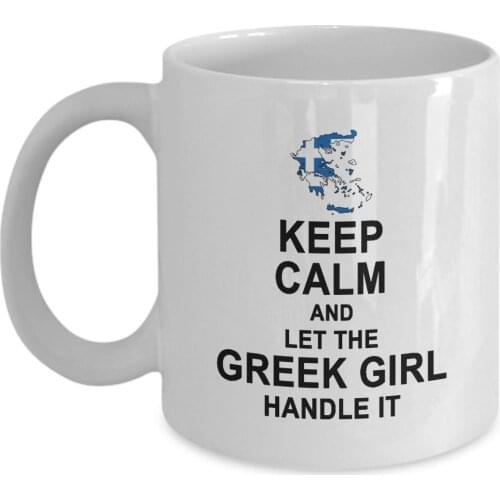 Keep Calm And Let The Greek Girl Handle It Coffee Mug - Birthday Gag Gift for Women Tea Cup White 11 ounce