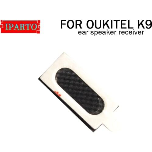 OUKITEL K9 Earpiece 100% New Original Front Ear speaker receiver Repair Accessories for OUKITEL K9 Mobile Phone