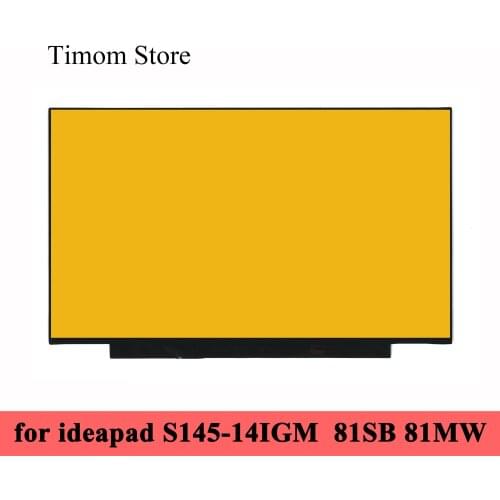 For Lenovo ideapad S145-14IGM 81SB 81MW Model 1366*768 FHD 1920*1080 TN eDP 30pins 14.0 Laptop LCD Screen Matrix Not Screw Holes