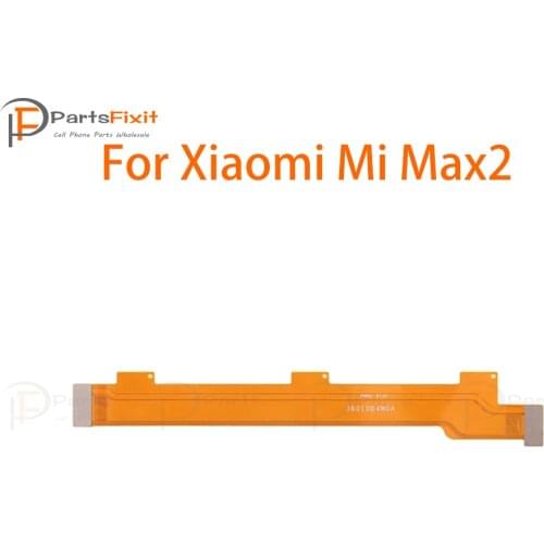 Main Board Flex Cable for Xiaomi Mi Max2 Max 2 Motherboard Connector Flex Ribbon Replacement Parts