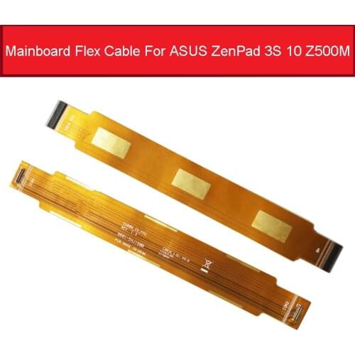 Genuine Mainboard Flex Cable For ASUS ZenPad 3S 10 Z500M Motherboard Connector Flex Ribbon Cable Replacement Part