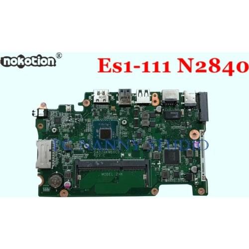 PCNANNY Mainboard DA0ZHKMB6C0 for Acer Aspire Es1-111m Es1-111 Intel Celeron N2840 ZHK Laptop Motherboard