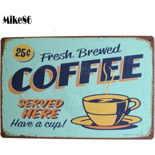 [ Mike86 ] Wholesale Fresh Brewed Coffee poster Tin sign Art wall Cafe Bar Party Retro Metal Craft AA-30 Mix order 20*30 CM