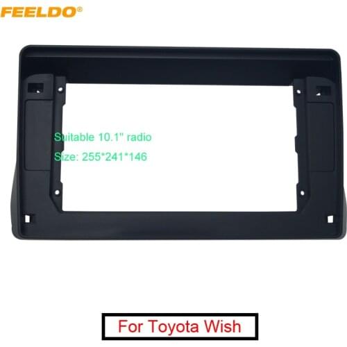 FEELDO Car 2Din Radio Stereo Fascia Frame for Toyota Wish 10" Big Screen CD/DVD Player Face Dash Mount Trim Kit
