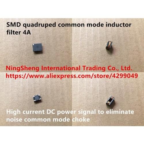 Original new 100% SMD quadruped common mode inductor filter 4A high current DC power signal to eliminate noise common mode choke