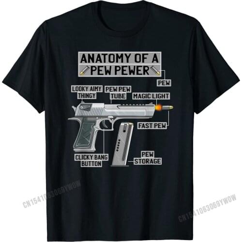Sarcastic Anatomy Of A Pew Pewer Saying Funny Amendment Meme T-Shirt Funny Men Tops T Shirt Normal Top T-shirts Cotton Normal