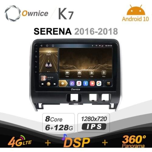 Ownice 6G+128G K7 Android 10.0 Car Radio Stereo For Nissan SERENA 2016 - 2018 Support Front camera 4G LTE 360 2din Auto Audio