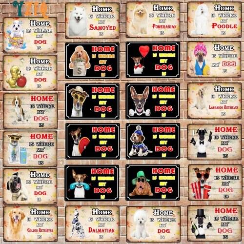 【YZFQ 】Home is Where My Dog is Tin Sign Plaque Metal Vintage Decorative Signs For Wall Poster Bar Art Home Decor DU-7887B