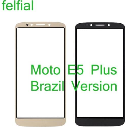 Brazil Version For Motorola Moto E5 Plus Front Outer Glass Lens E5 Plus XT1924 Touch Screen LCD Panel Glass Replacement