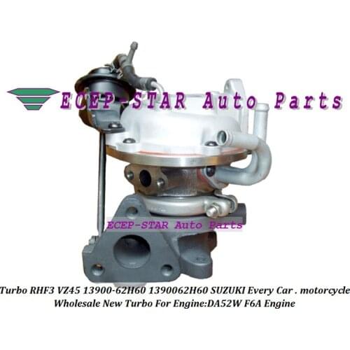 Turbo RHF3 VZ45 13900-62H60 13900 62H60 1390062H60 Turbocharger For ISUZU For SUZUKI Every motorcycle DA52W F6A Engine