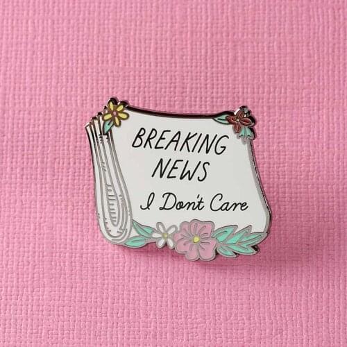 Breaking News I Don't Care Hard Enamel Pin Funny Newspaper Brooch Antisocial Sassy Lapel pins Accessories Unique Jewelry Gift