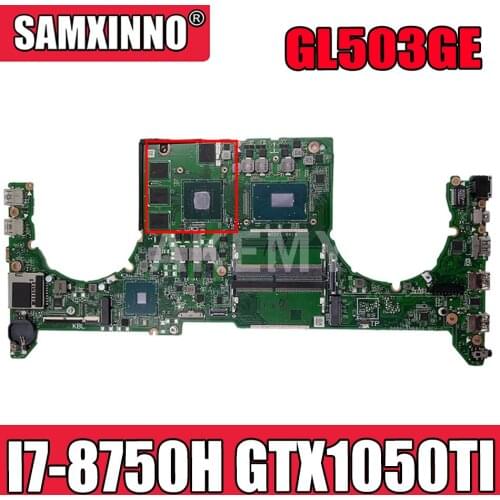 GL503GE Laptop motherboard for ASUS ROG Strix GL503GE original mainboard HM370 I7-8750H GTX1050TI V4G