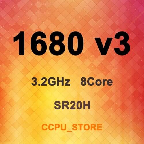 Xeon E5-1680 v3 SR20H 3.2GHz 8Core 16Thread 20MB 140W LGA2011-3 X99 CPU Processor Not QS/ES