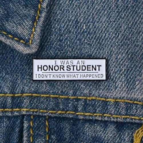 I was an honor student Enamel Pin Custom Tag Brooches for Shirt Lapel Backpack Old-school Badge Nostalgic Jewelry Gift for Kids