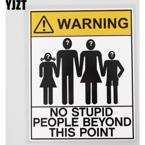 YJZT 12.2CM×15.6CM Decal Warning Sign No Stupid People PVC Car Sticker 12C-0313