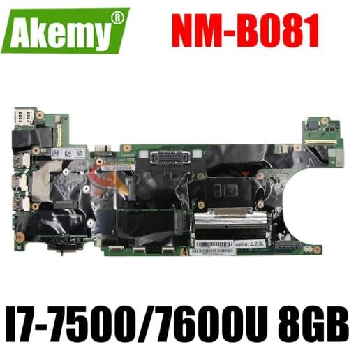 Laptop motherboard For LENOVO Thinkpad T470S With I7-7500/7600U 8GB Mainboard NM-B081 Integrate motherboard 100% fully tested