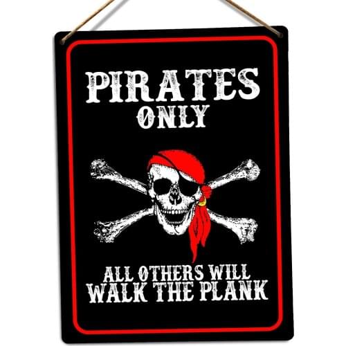 Pirates Only - Metal Wall Sign Plaque Walk The Plank Blackbeard Sparrow Ship Sea(Visit Our Store, More Products!!!)