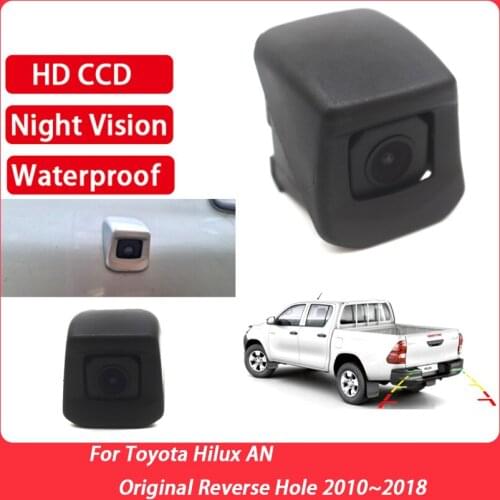 Car Rear View Camera CCD Full HD Night Vision Parking Reverse Camera For Toyota Hilux AN Original Reverse Hole 2010 ~ 2018