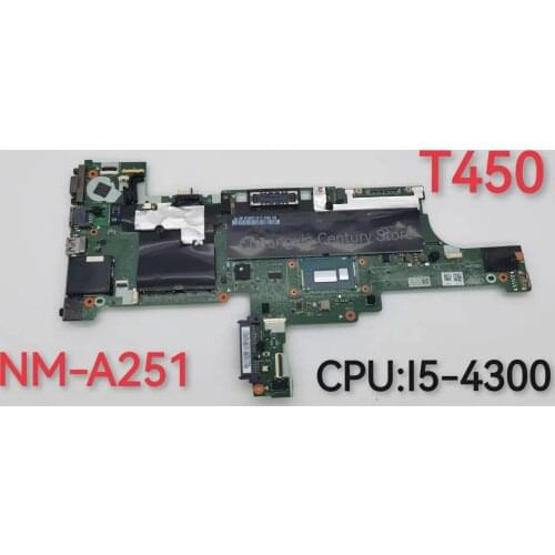 For ThinkPad T450 laptop motherboard AIVL0 NM-A251 CPU I5 4300U DDR3 integrated graphics card 100% fully tested