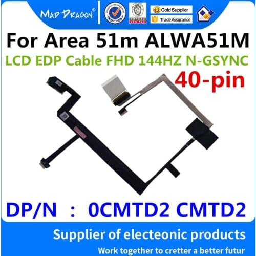 MAD DRAGON Brand Laptop new LCD cable For Dell Alienware Area 51m ALWA51M DDQ70 EDP Cable FHD 144HZ N-GSYNC 0CMTD2 CMTD2 40-pin