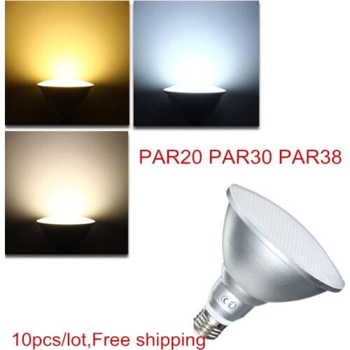 10pcs/lot, E27 led indoor light PAR20 PAR30 PAR38 LED Bulb Spotlight 9W/12W/18W 3000K/4000K/6000K LED Bulbs Lamps Free shipping
