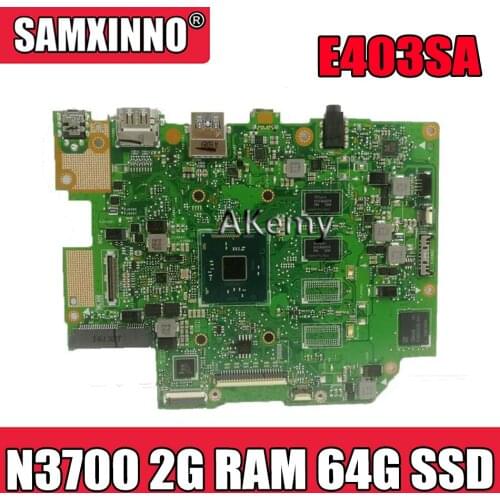 Akemy E403SA motherboard For Asus E403SA E403S mainboard work 100% Test original N3700 4 cores 2G RAM 64G SSD