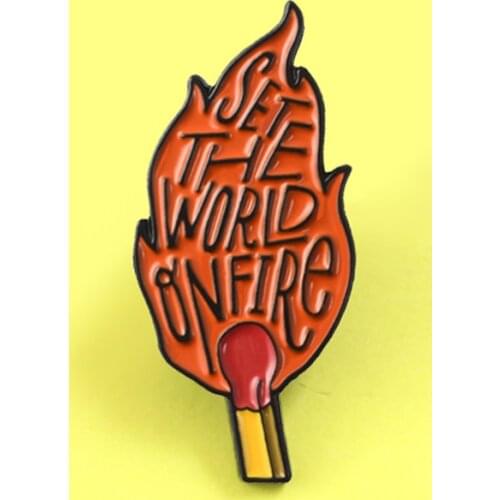 Fashion Cool Matches Brooch SET THE WORLD ON FIRE Matches Flame Hard Enamel pins Brooches Badges Lapel For Women Souvenir Gifts