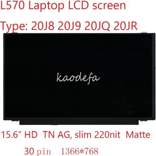 L570 LCD screen For Thinkpad L570 Laptop 20J8 20J9 20JQ 20JR FRU 00UR896 01EN016 01EN013 00HT624 00NY640 15.6" HD ,30pin Matte