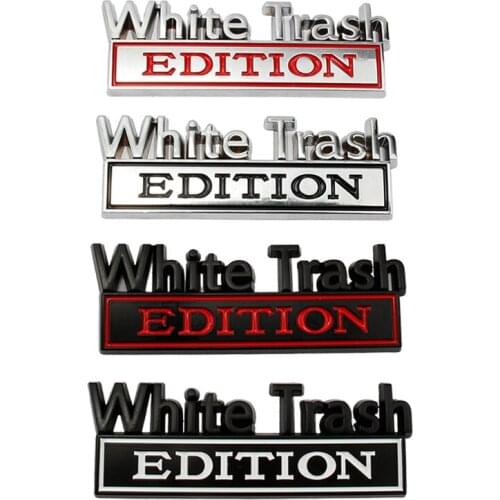 Car 3D Metal Chrome Sticker Emblem White Trash EDITION Badge Car Tail Trunk Side Body Grill Styling Stickers Auto Accessories