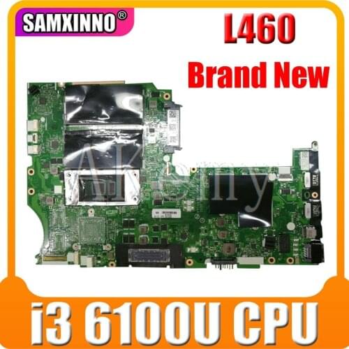 BL460 NM-A651 motherboard For Lenovo ThinkPad L460 laptop FRU motherboard 01AW263 i3-6100U DDR3 NM-A651 mainboard motherboard