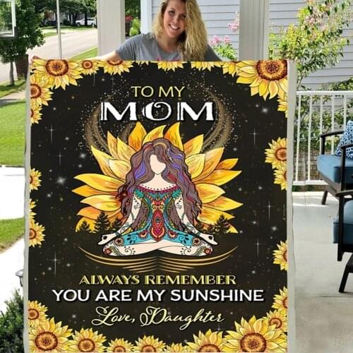 To My Mom From Daughter Always Remember You Are My Sunshine Soft Throw Plush Sherpa Fleece Blanket