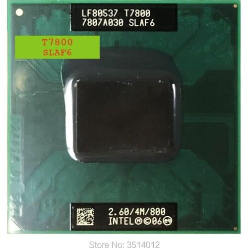 Intel Core 2 Duo T7800 SLAF6 2.6 GHz Dual-Core Dual-Thread CPU Processor 4M 35W Socket P