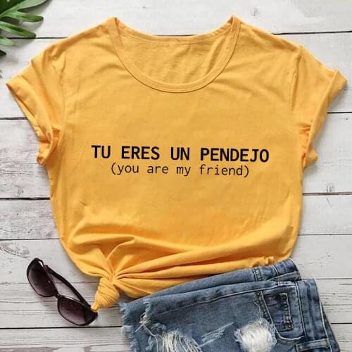 Tu Eres Un Pendejo 100%Cotton Printed Women Tshirt Spanish Sarcastic Sayings O-Neck Short Sleeve Tops Mexicana Shirt Weekend Tee