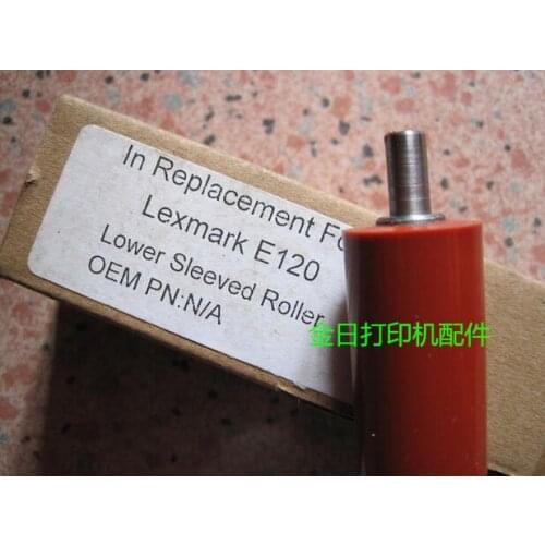 Compatible lower sleeved Roller for Lexmark E120 E120N lower sleeved roller fuser roller