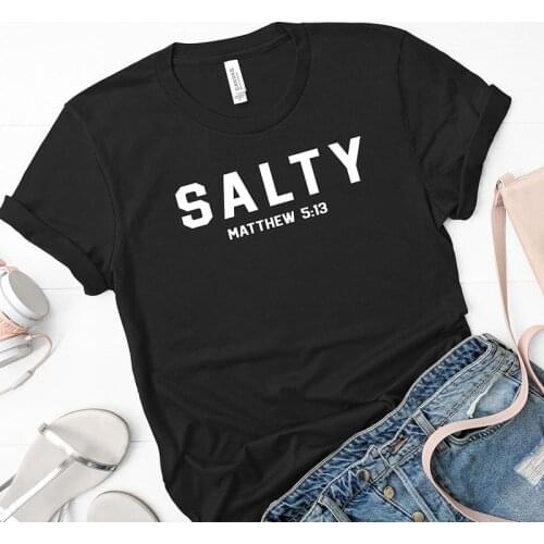 Salty Matthew 5:13 Jesus Church Graphic T Shirts Women Short Sleeve Cotton T-shirt Christian Tshirt Female Clothes Dropshipping