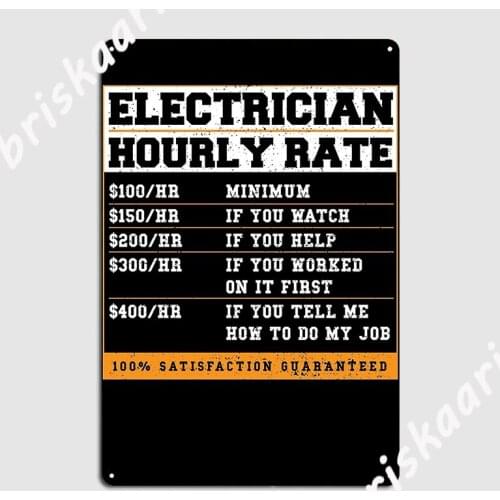Electrician Hourly Rate Electrician Poster Metal Plaque Club Bar Cinema Kitchen Funny Mural Painting Tin sign Posters