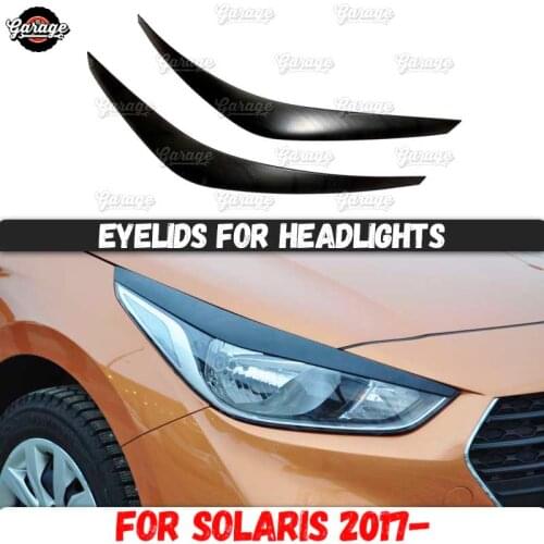 Eyelids for headlights for Hyundai Solaris 2017- broad form ABS plastic pads cilia eyebrows covers trim accessories car