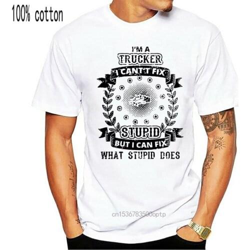 Funny Can T Fix Stupid Brilliant Genie Truck Trucker t-shirt XXXL 4Xl 5XL cotton Comical summer mens tshirts O Neck slim fit