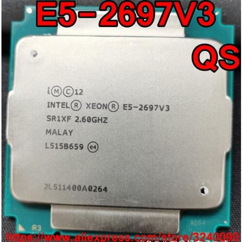 Intel Xeon CPU E5-2697V3 QS version 2.60GHz 14-Cores 35M LGA2011-3 E5-2697 V3 processor E5 2697V3 free shipping E5 2697 V3