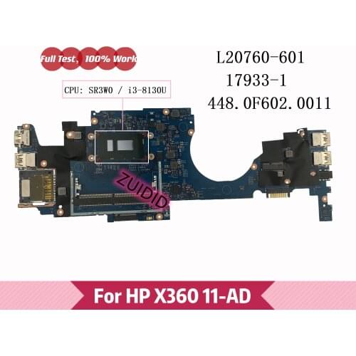 L20760-601 17933-1 448.0F602.0011 For HP X360 11-AD Laptop motherboard L20760-001 With SR3W0 i3-8130U DDR4 100% Fully Tested