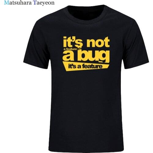 New Cotton Unisex T Shirt men Its Not A Bug Its A Feature tshirt Developer Joke Coder Programmer Web Funny T shirts Tee
