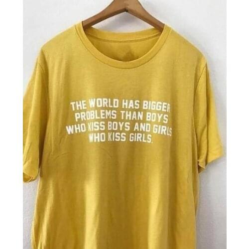 The world has bigger problems why be racist T-shirt lesbian gay pride tumblr shirt instagram Unisex fashion t shirt-J098