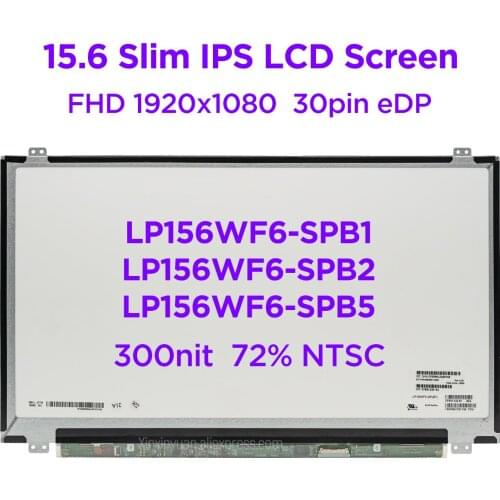 15.6" IPS Laptop LCD Screen LP156WF6-SPB1 Fit LP156WF6 SPB2 SPB5 NV156FHM-N43 72% NTSC Matte LED Display FHD1920x1080 30pin eDP