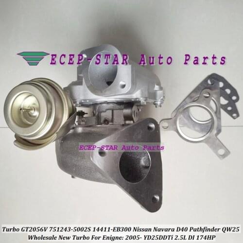 GT2056V 751243-5002S 751243 14411-EB300 TURBO Turbocharger For NISSAN Navara D40 Pathfinder R512005-06 QW25 YD25DDTI 2.5L 174HP