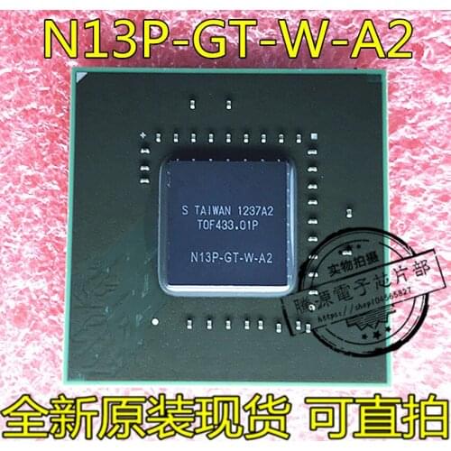 100% test very good product N13P-GT-W-A2 N13P GT W A2 BGA reball balls Chipset