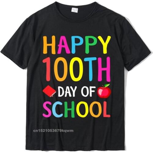 Happy 100th Day Of School Teacher Student Short Sleeve T-Shirt Tops T Shirt Prevailing Gift Cotton Mens Top T-Shirts Gift
