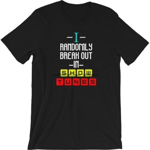 I Randomly Break Out In Show Tunes Tshirt broadway musicals shirts l broadway musical t shirt l broadway musical t shirts