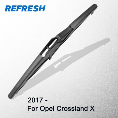 REFRESH Rear Wiper Blade for Opel Crossland X 2017 2018 2019