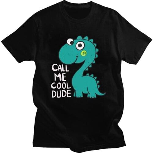 Cartoon Dinosaur Call Me Cool Dude Tshirts Men Short Sleeved Graphic T Shirt Classic Dino T-shirts Fitted Pure Cotton Tee Gift
